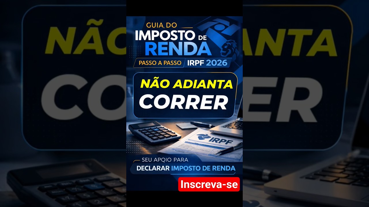 IRPF 2026 | N&Atilde;O ADIANTA CORRER #irpf2026 #impostoderenda2026 #ir2026 #ir26