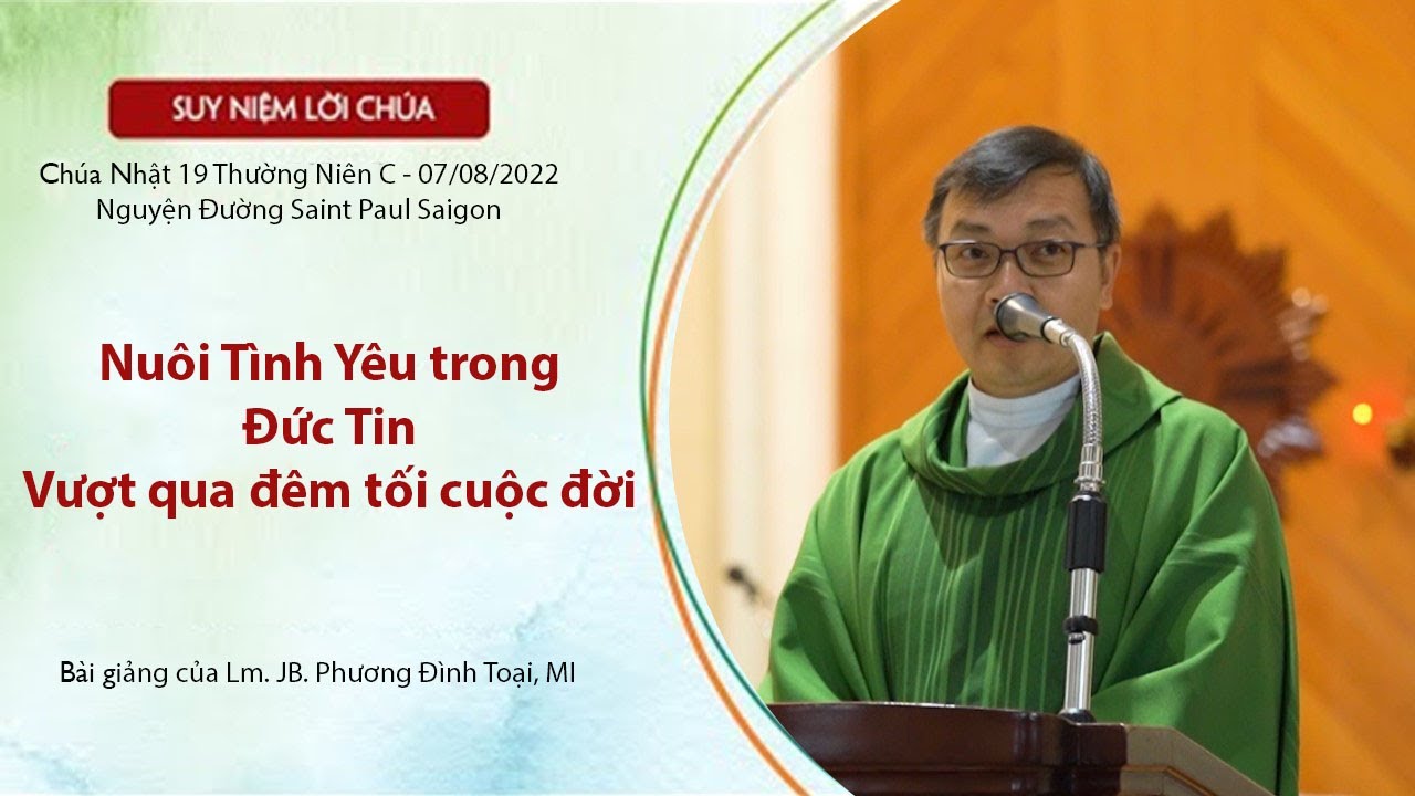 Nuôi Tình Yêu trong Đức Tin, vượt qua đêm tối cuộc đời. - Chúa Nhật 19 Thường niên C