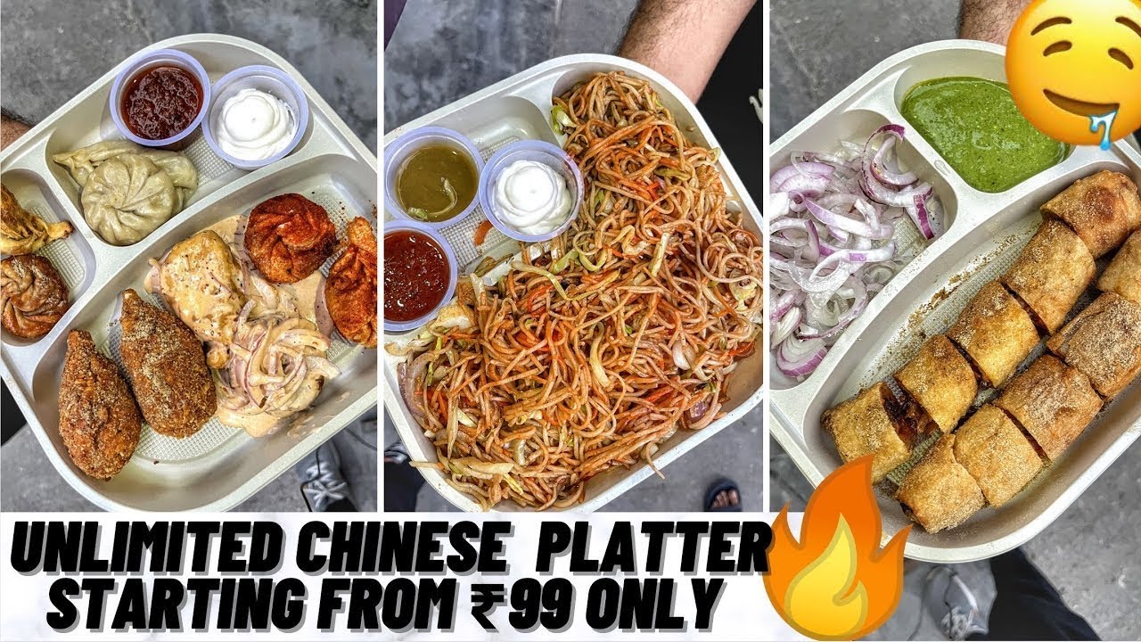 Unlimited Momos | Unlimited Chinese Platter | 10+ Unlimited Chinese Food in 250 Rs Only