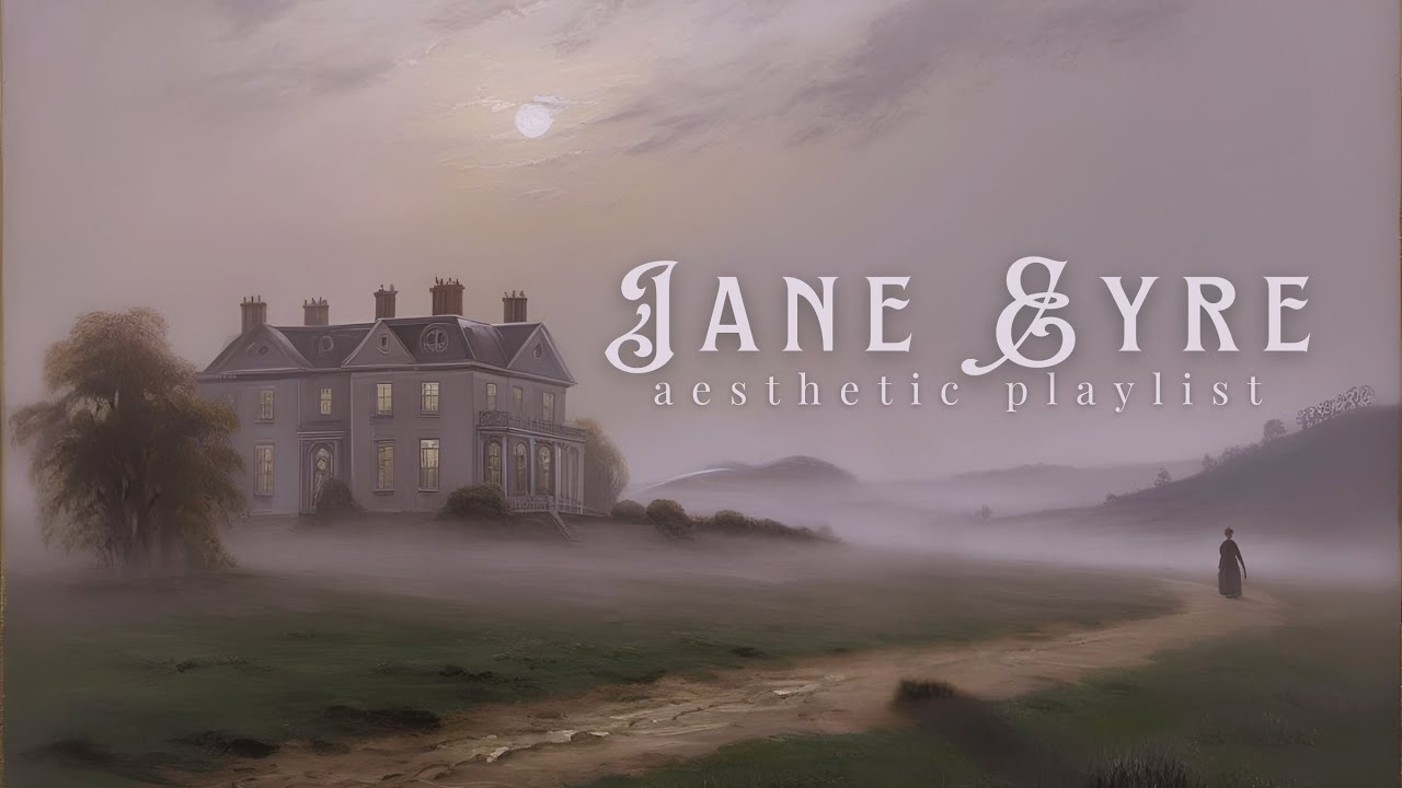 Jane Eyre: farewell to thornfield (a playlist)