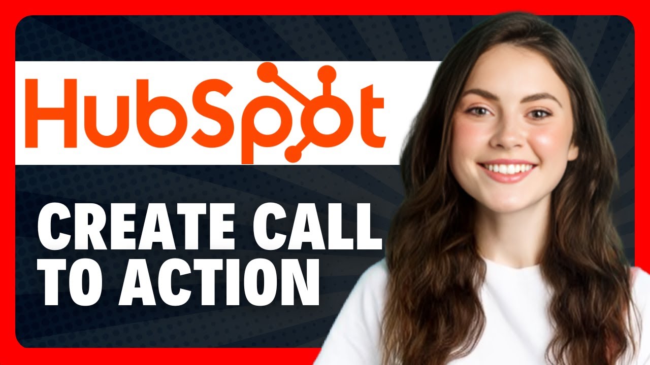 How to Create a Call-to-Action (CTA) in HubSpot in 2026