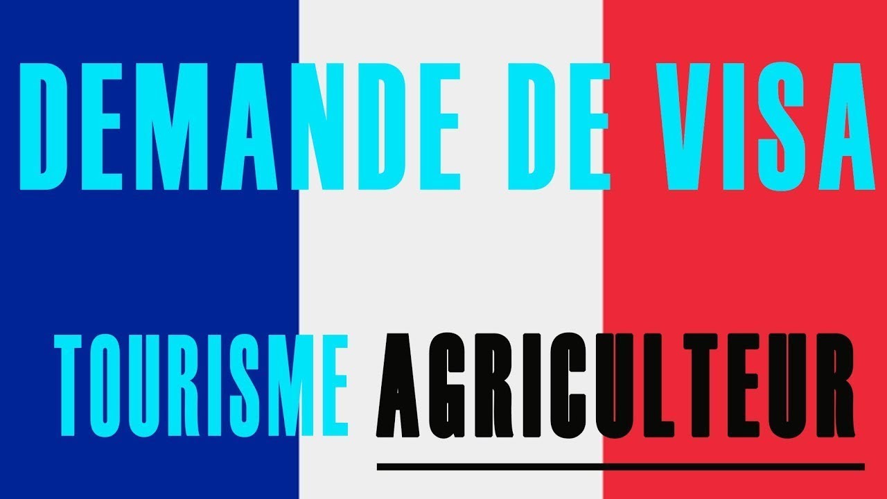 وتائق طلب الفيزا #فلاح : إسبانيا و فرنسا  / Demande de Visa Schengen  : Tourisme #Agriculteur