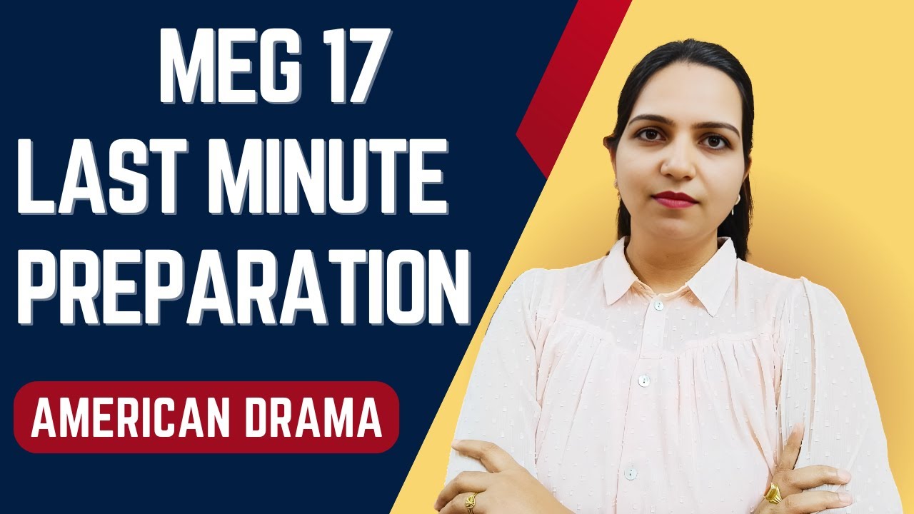 MEG 17 American Drama | Musical, Farce, Naturalism, Realism | Last Minute Revision Ignou exam guide