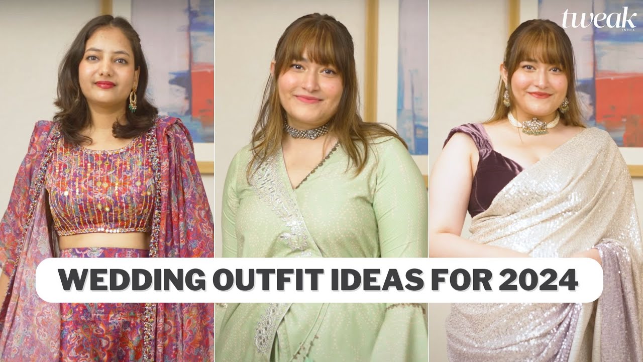 The ultimate guide to budget-friendly wedding outfits | Call an Expert | Tweak India