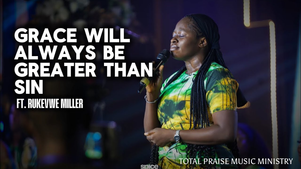 Grace Will Always Be Greater Than Sin Ft. Rukevwe Miller| A Song of Hope & Redemption| TPMM