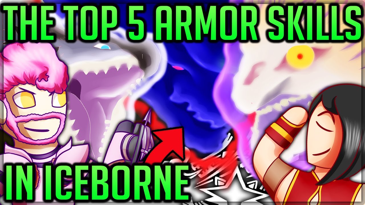 The Top 5 Best Skills in Iceborne - Monster Hunter World Iceborne! (Discussion/Fun) #mhw