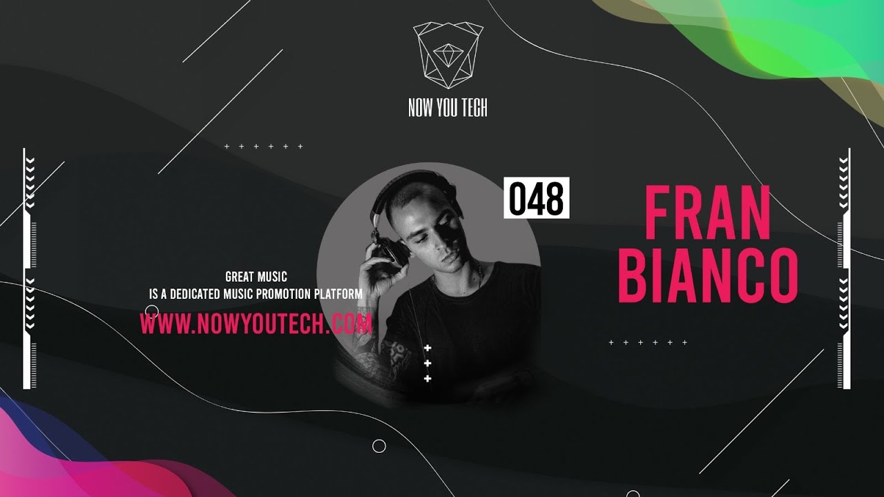 Now You Tech Guest Mix Series #048 Fran Bianco  |  Progressive House