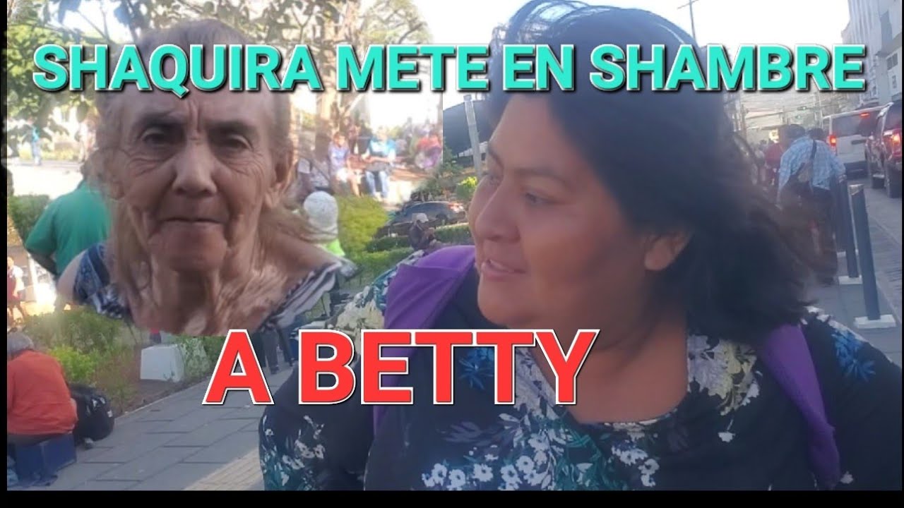 SHAQUIRA DIJO A BETTY QUE CATALINA LE HABIA DEJADO BENDICION 