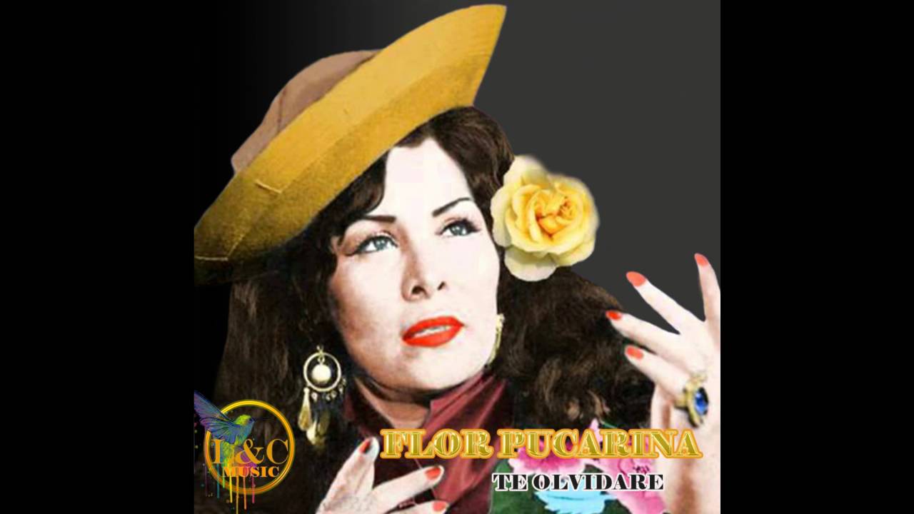 TE OLVIDARE - FLOR PUCARINA