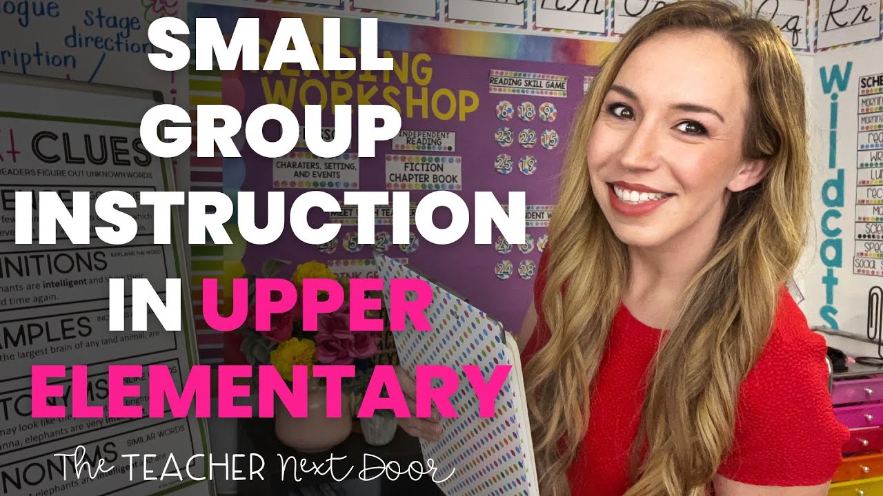 Planning, Teaching, and Maximizing Small Group Instruction in Elementary