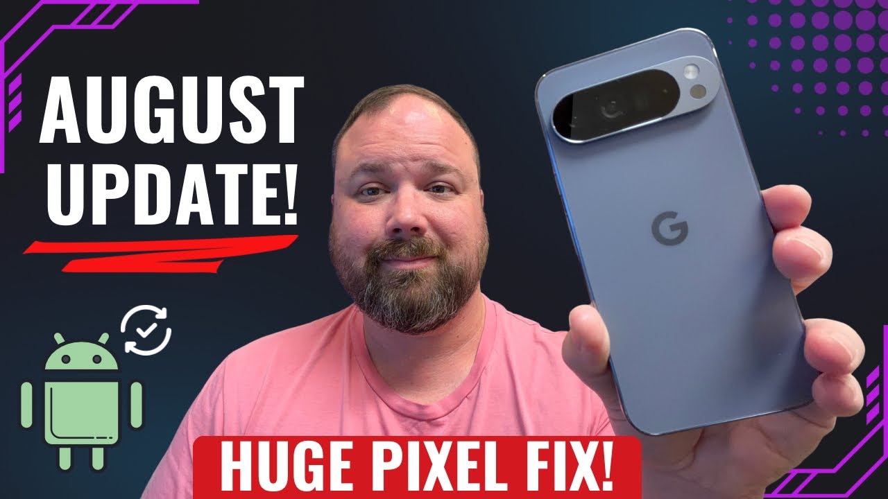 Обновление Google Pixel за август 2026 УЖЕ ЗДЕСЬ! БОЛЬШЕ ИСПРАВЛЕНИЙ!