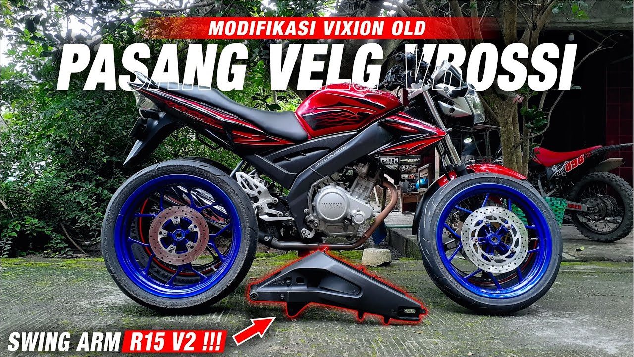 TUTORIAL PASANG SWING ARM R15 V2 DAN VELG VROSSI TAPAK LEBAR DI VIXION  !!! Part 1 || Fath Rider
