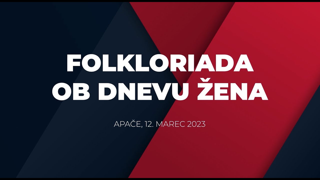 FOLKLORIADA ob dnevu žena 2023 - Apače