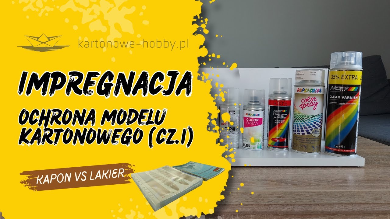 Modelarstwo kartonowe. Podstawy impregnacji i zabezpieczanie druku części do modelu. Kapon i lakiery