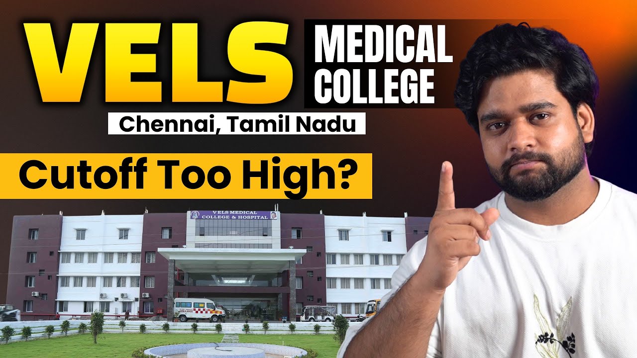 VELS Medical College Chennai MBBS 2025 – Real Fees, NEET Cutoff, Hostel & Campus Exposed!