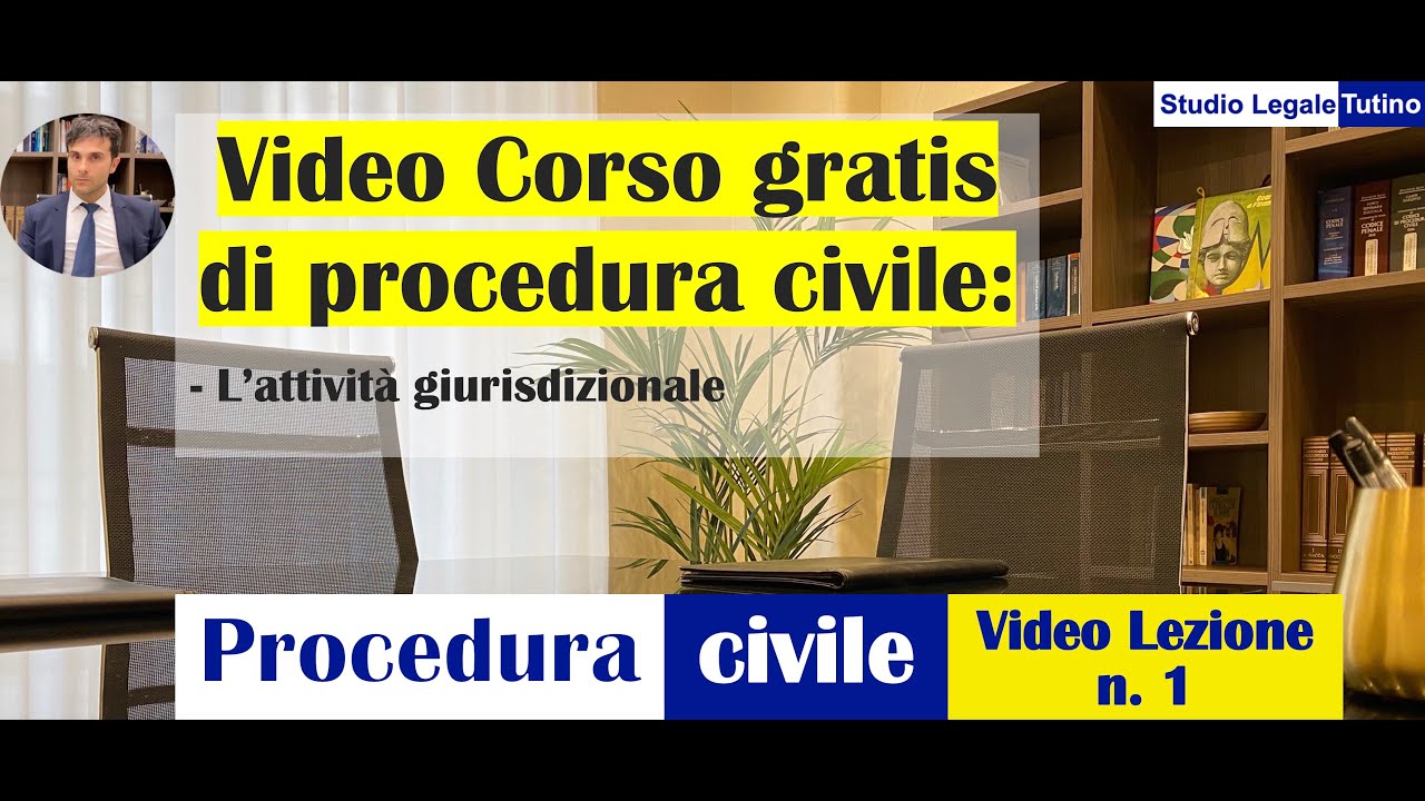 Diritto processuale civile - Video Lezione n.1: L'attività giurisdizionale