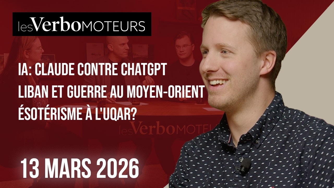 IA: Claude contre ChatGPT | Liban:  chrétiens au Moyen-Orient | Enquête: ésotérisme à l'UQAR?