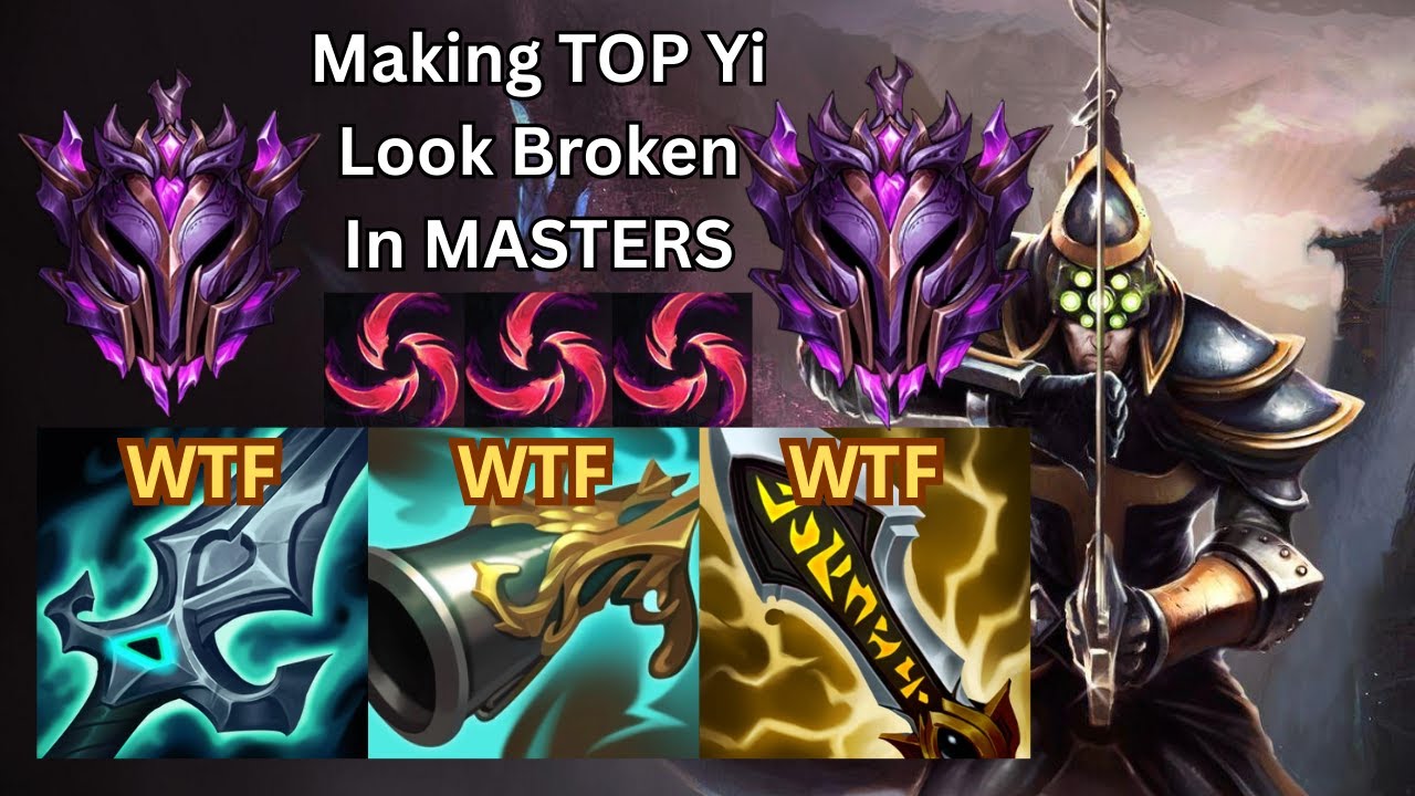 making MASTER YI TOP look BROKEN in MASTERS...