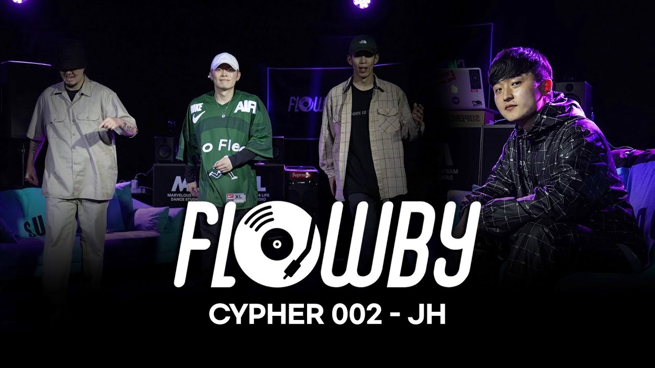 FLOWBY CYPHER 002 - DJ JH #JAYGEE #TUTAT #DOKYUN