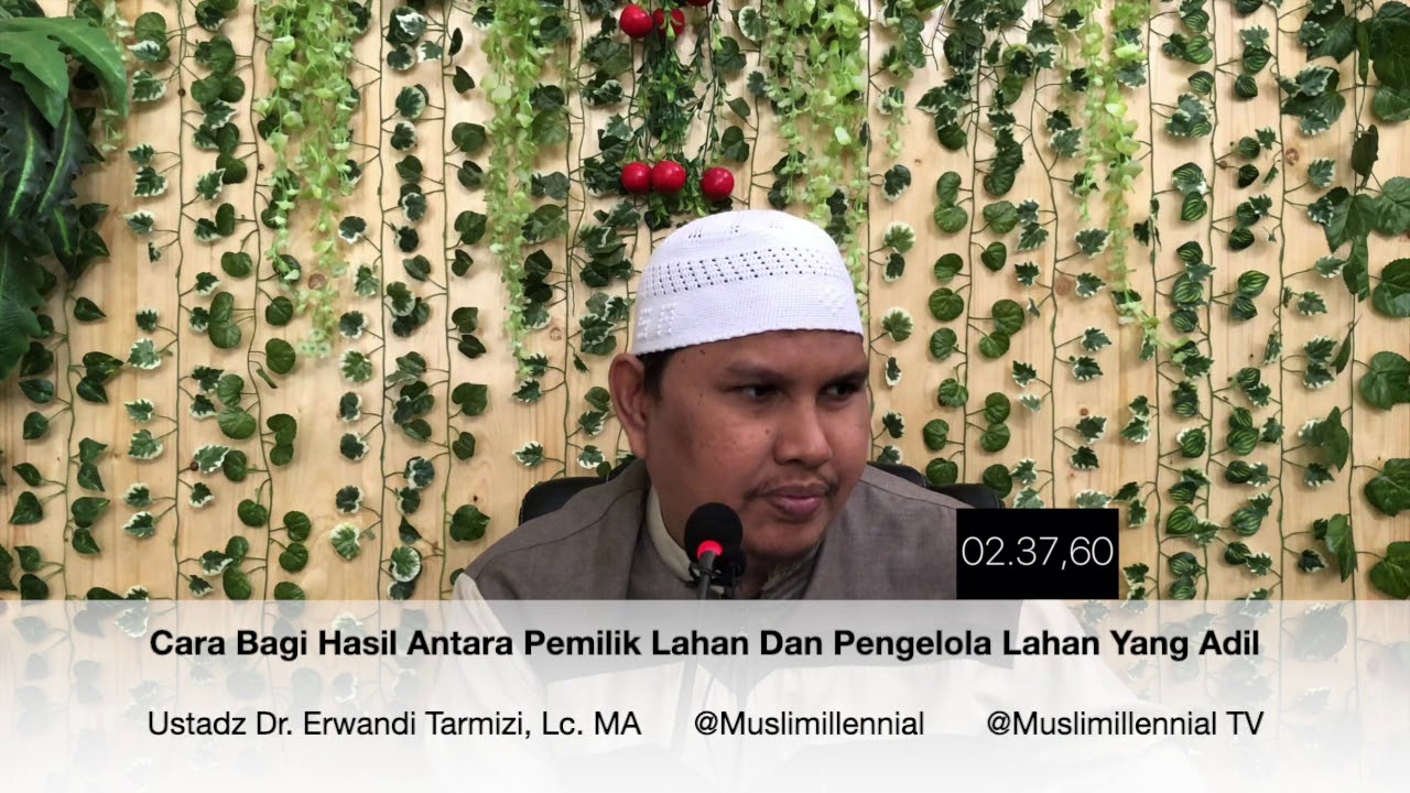 Cara Bagi Hasil Antara Pemilik Lahan Dan Pengelola Lahan Yang Adil   Ustadz Dr  Erwandi Tarmizi, Lc