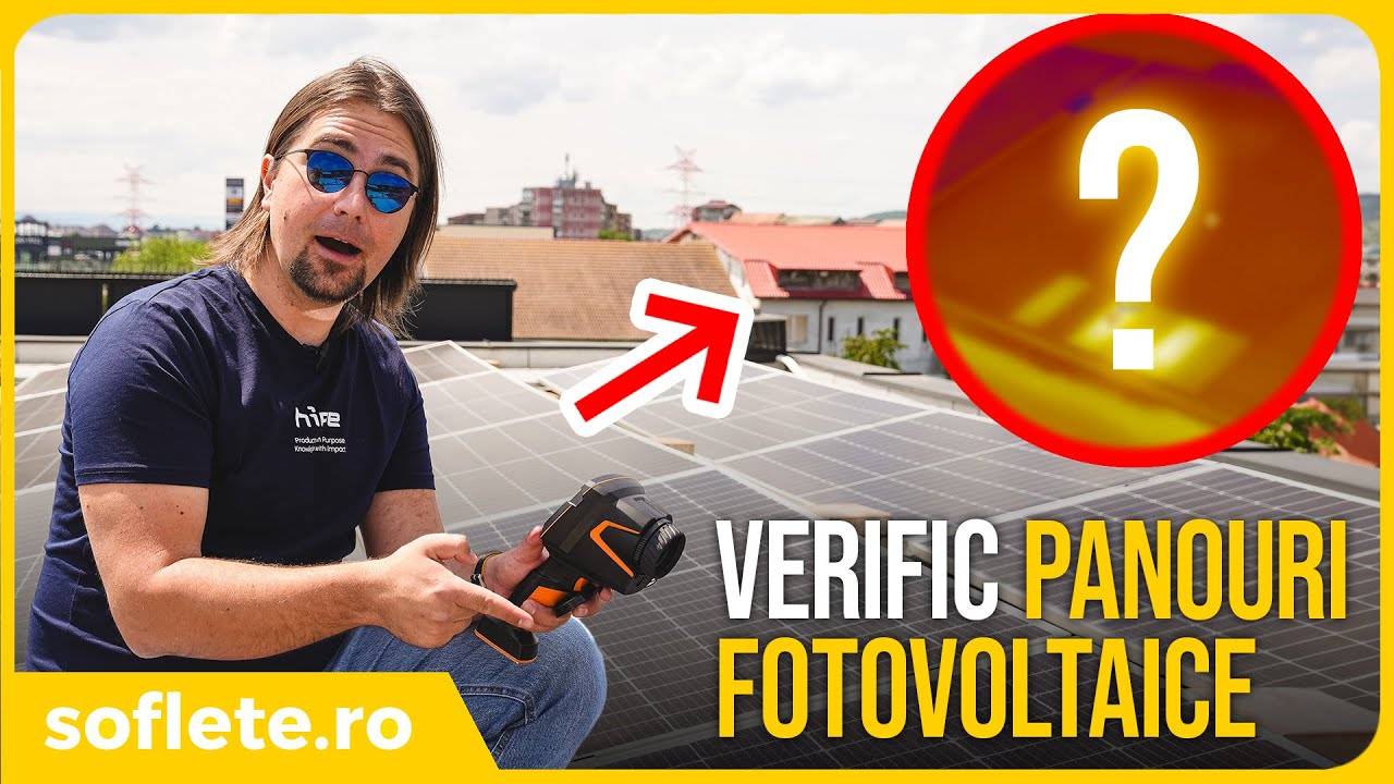 CUM verifici PANOURILE FOTOVOLTAICE? Ce probleme am gasit?
