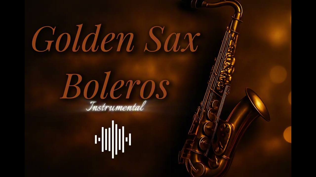 Románticos Boleros de Saxofón – Noche de Amor y Se