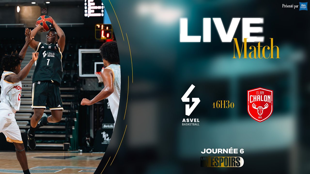 ESPOIRS ÉLITE J6 - LDLC ASVEL vs ELAN CHALON