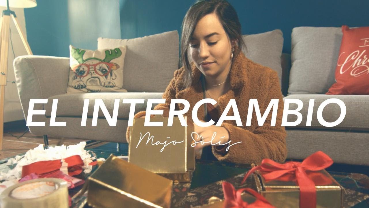 El intercambio (el mejor de todos) - Majo Sol&iacute;s VBlog