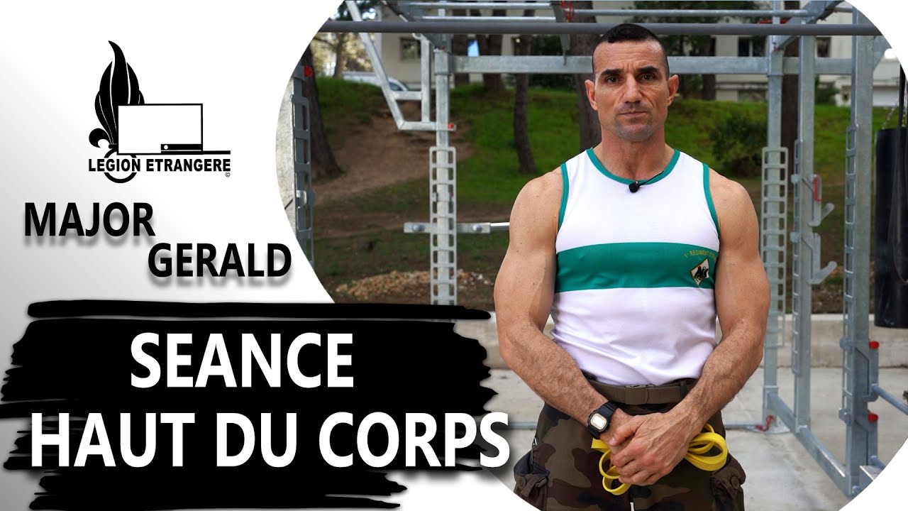 Séance haut du corps avec le Major Gérald | Entraînement de légionnaire