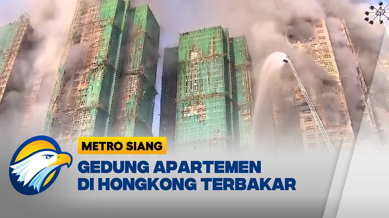 Detik-detik Gedung Apertemen di Hongkong Terbakar Hebat - [Metro Siang]
