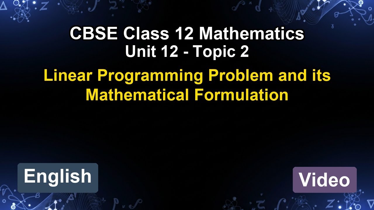 Unit 12 – Linear Programming Problem and... | CBSE 12th Mathematics (English) | The 5-Minute Teacher