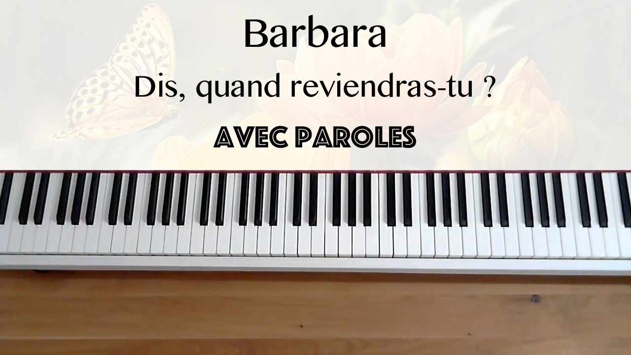 Barbara - Dis, quand reviendras-tu ? (avec paroles) - Piano