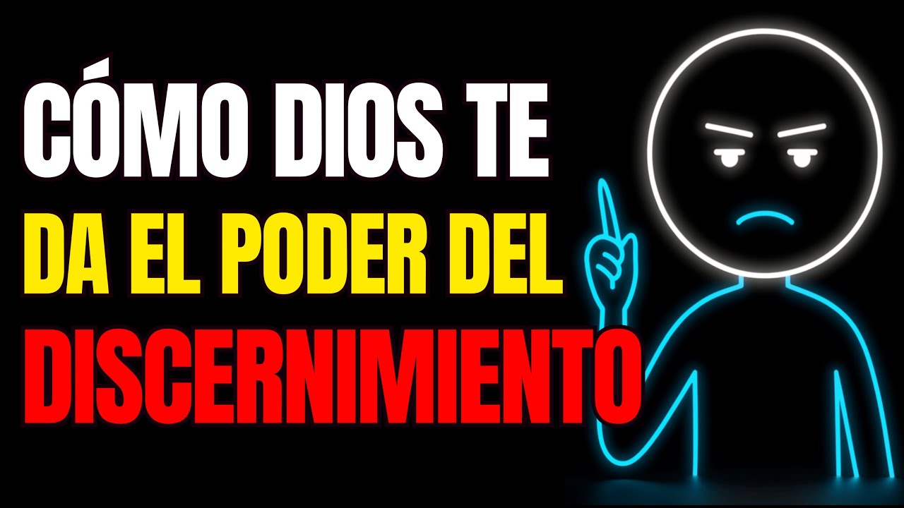 El Poder del Discernimiento: C&oacute;mo Reconocer las Se&ntilde;ales de Dios en Tu Vida