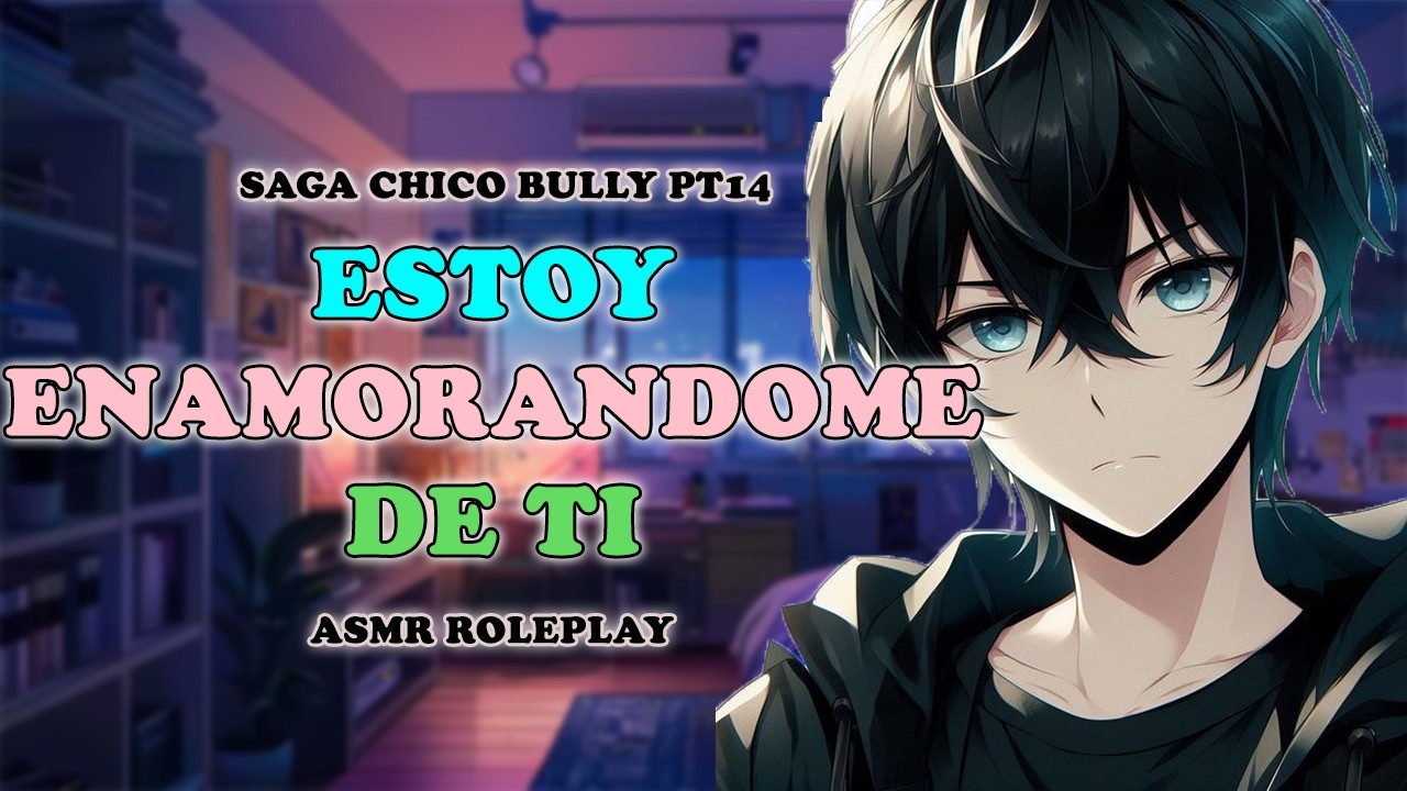 Duermes junto al Chico Bully después de tener una pesadilla (Saga Chico Bully pt14)ASMR ROLEPLAY[ZS]