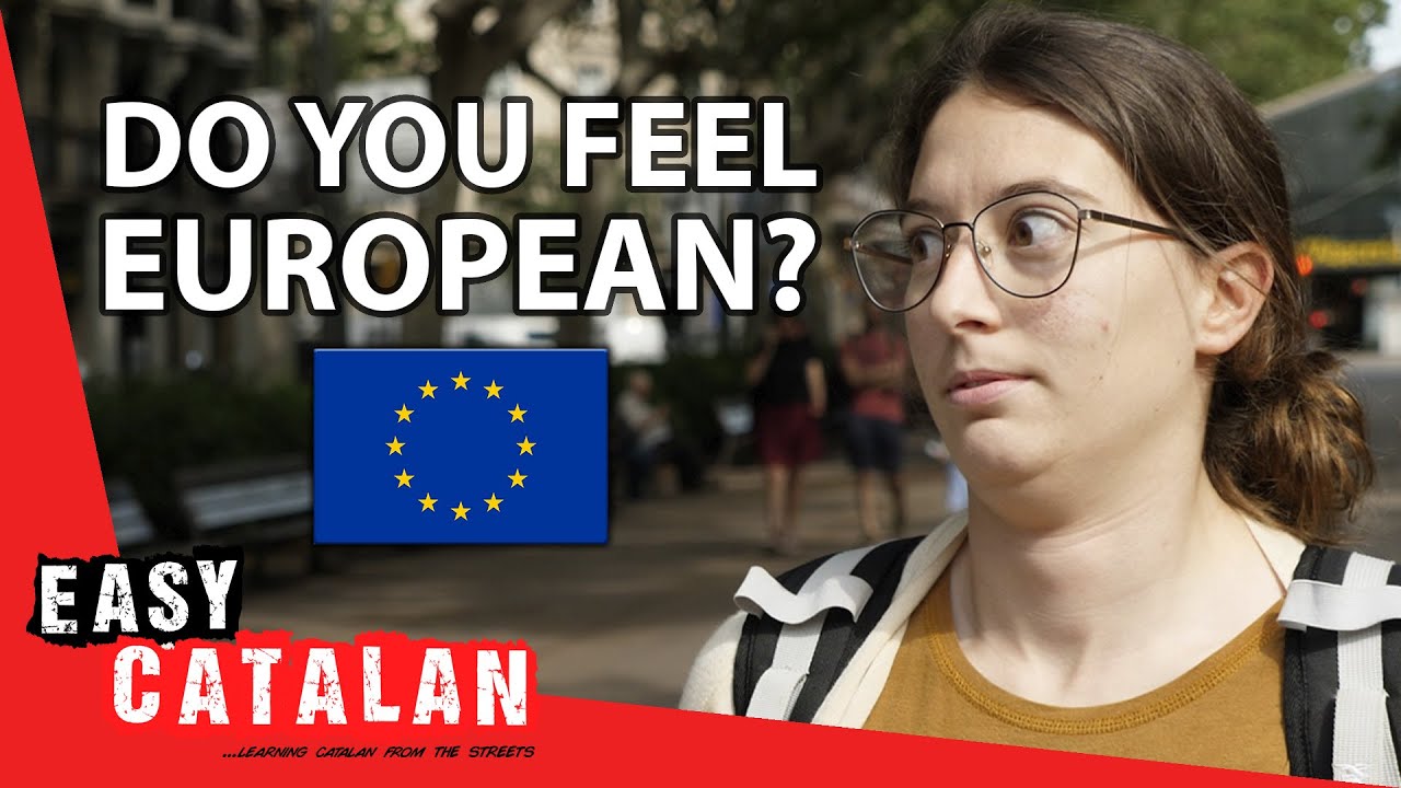 What Catalans Think of the European Union | Easy Catalan 101
