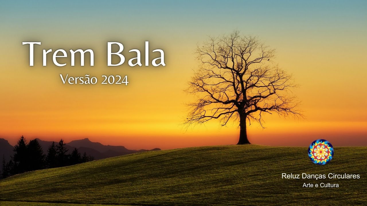 Trem Bala - Versão Forro - Reluz Danças Circulares Arte e Cultura