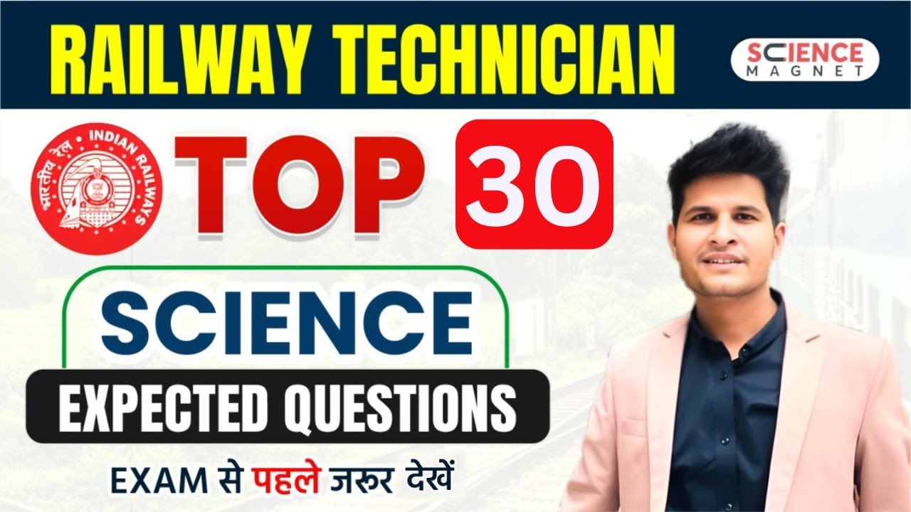 Railway Technician 2024 🤩 Top 30 Science Expected Questions | Exam से पहले जरूर देखें 