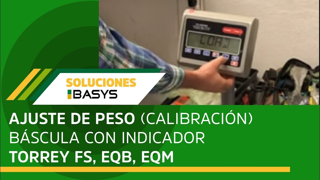 Ajuste de peso (calibración) báscula con indicador torrey FS, EQB, EQM