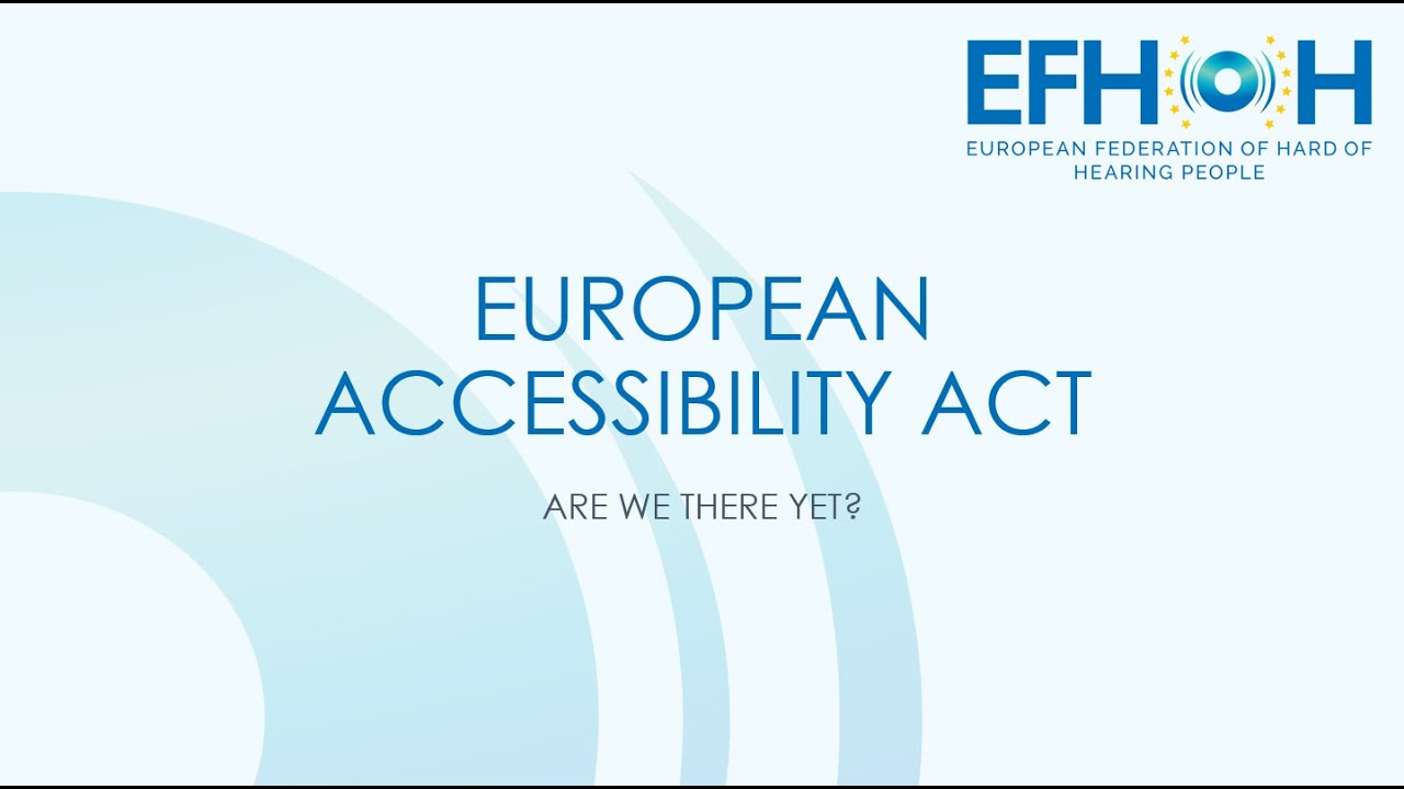 Webinar - European Accessibility Act, are we there yet?