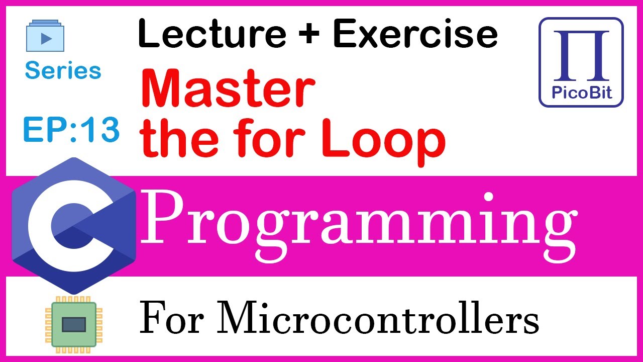 Master the for Loop in C | Essential for microcontroller Programming [Video 13]