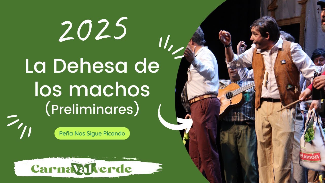 2025 La Dehesa de los machos (Preliminares) | CarnaVALverde 🎭