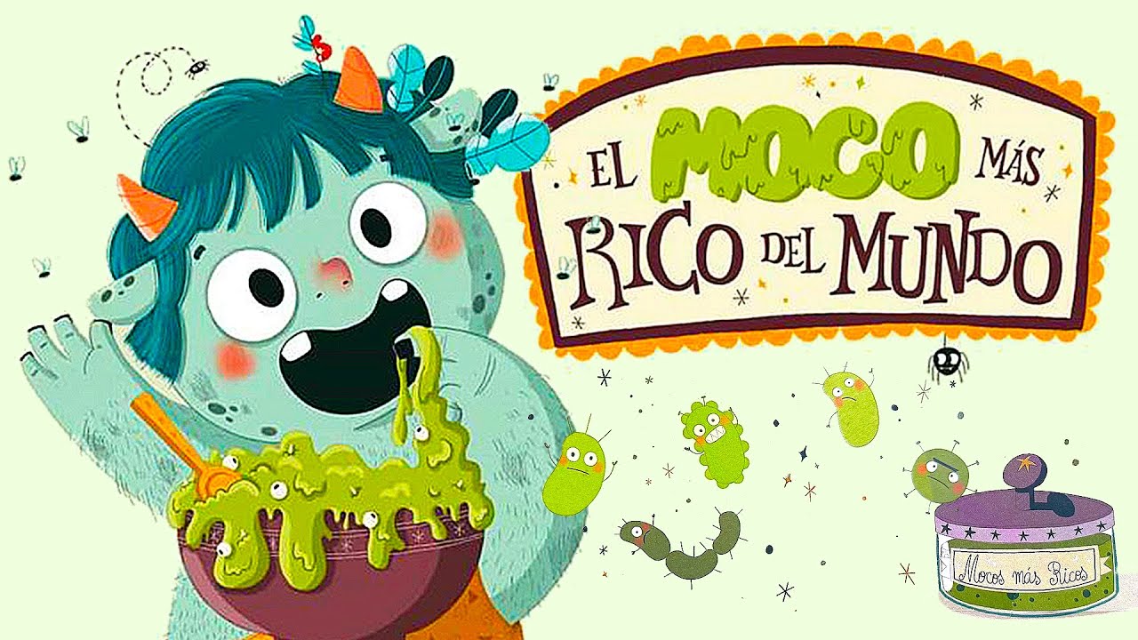 El Moco m&aacute;s Rico del Mundo // Cuentos infantiles