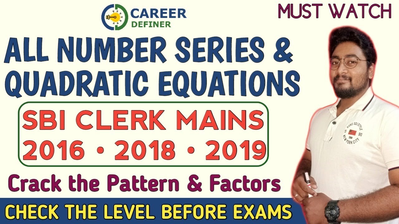 All Number Series & Quadratic Equations Asked in SBI Clerk Mains 2019, 2018 & 2016 | Career Definer