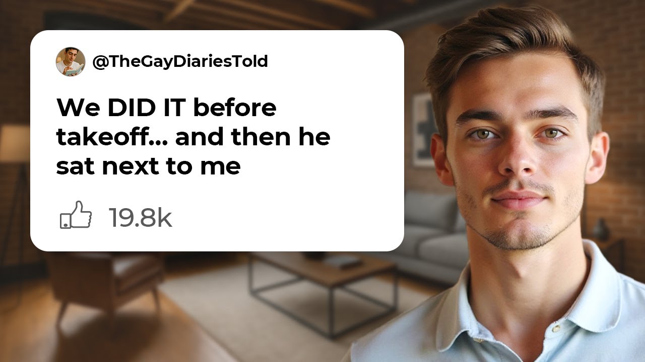 My Airport Hookup Sat Next to Me for a 10-Hour Flight | Gay Love Story
