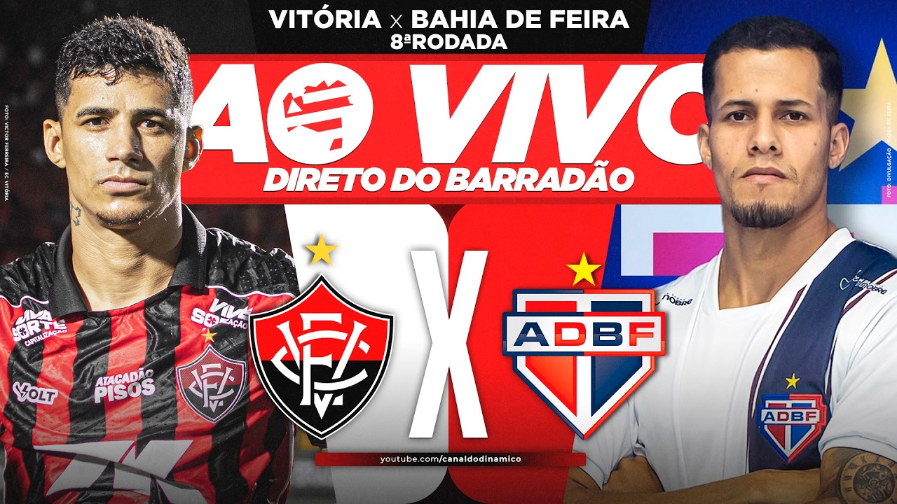 🔥 AO VIVO - VITÓRIA x BAHIA DE FEIRA (DIRETO DO BARRADÃO)