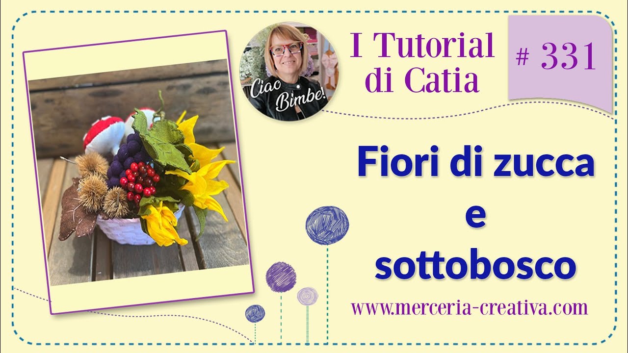 #331 FIORI DI ZUCCA E SOTTOBOSCO FAI DA TE TUTORIAL