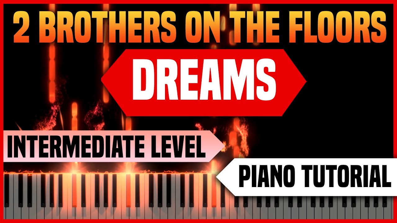2 Brothers on the 4th Floor - Dreams | Piano Cover / Tutorial / sheets