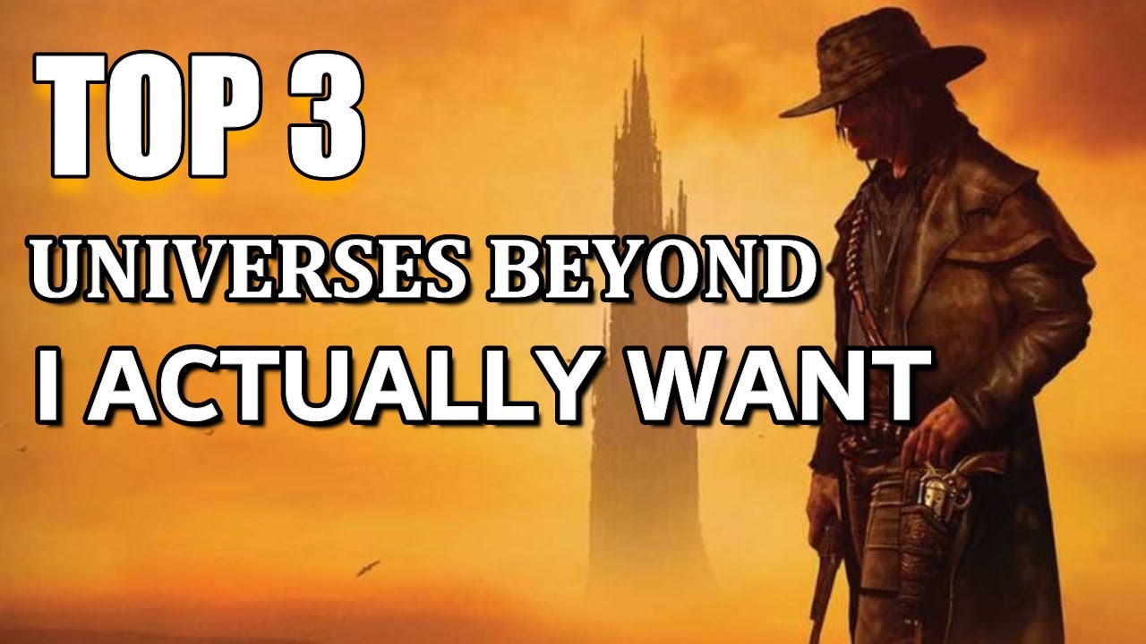 Top 3 Universes Beyond I Actually Want | Mtg