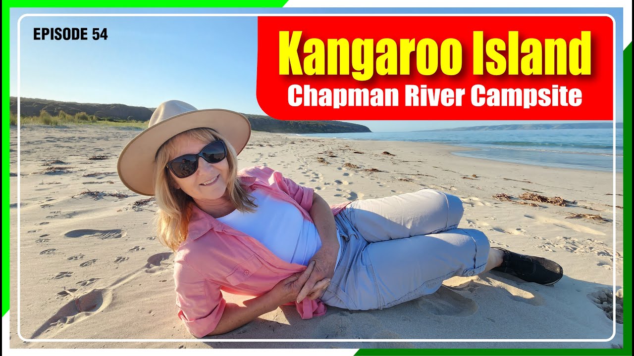 Kangaroo Island | Champman River | Ep 54