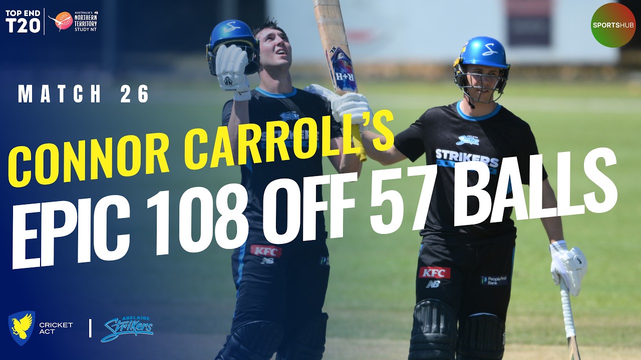 Connor Carroll&rsquo;s Sensational 108 💯| ACT Comets vs Adelaide Strikers | M 26 | Top End T20 2026 | ZP1K